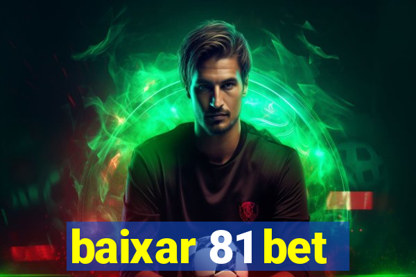 baixar 81 bet